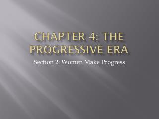 Chapter 4: The Progressive Era