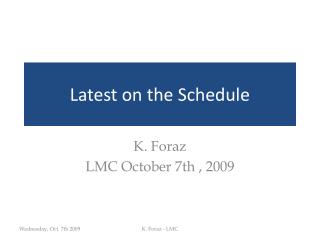 Latest on the Schedule