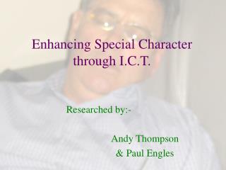 Enhancing Special Character through I.C.T.