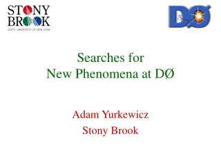 Searches for New Phenomena at D Ø