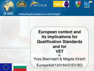 European context and its implications for Qualification Standards and for VET By