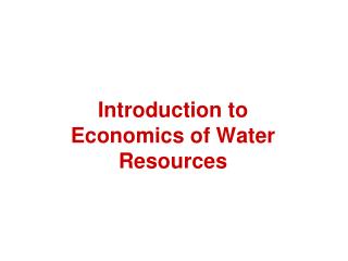 Introduction to Economics of Water Resources