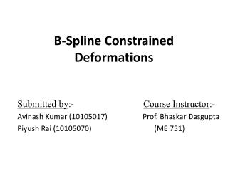 B- Spline Constrained Deformations