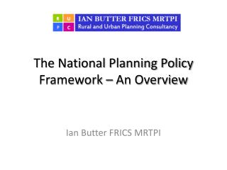 The National Planning Policy Framework – An Overview