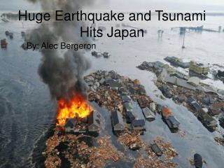 Huge Earthquake and Tsunami Hits Japan