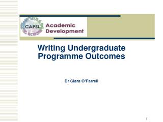 Writing Undergraduate Programme Outcomes Dr Ciara O’Farrell