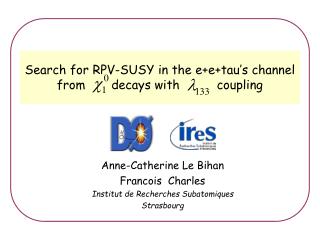 Search for RPV-SUSY in the e+e+tau’s channel from decays with coupling