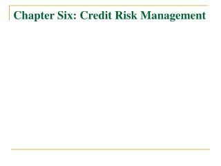 Chapter Six: Credit Risk Management