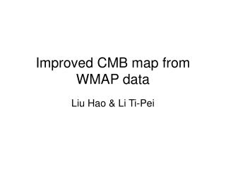 Improved CMB map from WMAP data