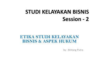 STUDI KELAYAKAN BISNIS Session - 2