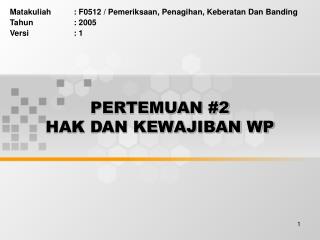 PERTEMUAN #2 HAK DAN KEWAJIBAN WP