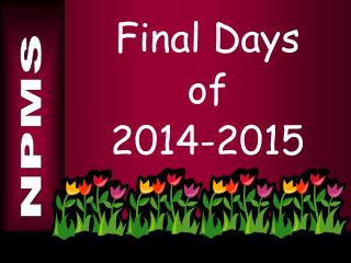 Final Days of 2014-2015