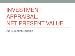 Investment Appraisal: Net Present Value