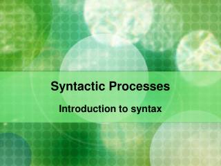 Syntactic Processes