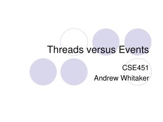 Threads versus Events