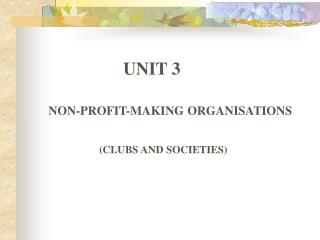 NON-PROFIT-MAKING ORGANISATIONS