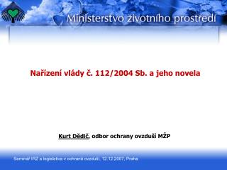 Nařízení vlády č. 112/2004 Sb. a jeho novela