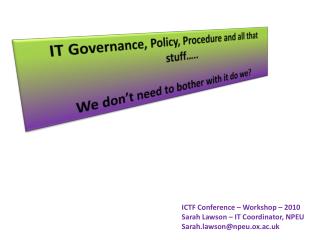 IT Governance, Policy, Procedure and all that stuff….. We don’t need to bother with it do we?