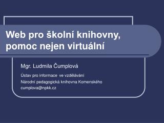 Web pro školní knihovny, pomoc nejen virtuální