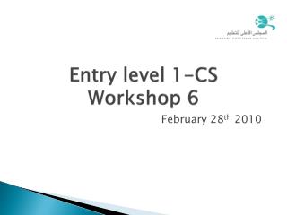 Entry level 1-CS Workshop 6