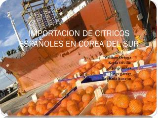 IMPORTACION DE CITRICOS ESPAÑOLES EN COREA DEL SUR