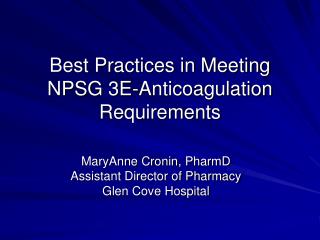 Best Practices in Meeting NPSG 3E-Anticoagulation Requirements
