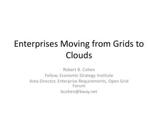 Enterprises Moving from Grids to Clouds