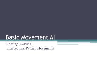Basic Movement AI