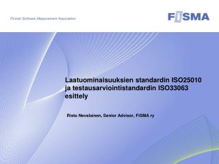 Laatuominaisuuksien standardin ISO25010 ja testausarviointistandardin ISO33063 esittely