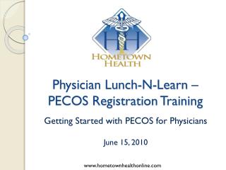 Physician Lunch-N-Learn – PECOS Registration Training