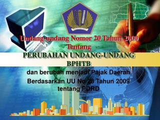 Undang-undang Nomor 20 Tahun 2000 Tentang PERUBAHAN UNDANG-UNDANG BPHTB