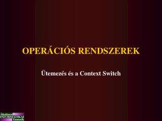 OPERÁCIÓS RENDSZEREK