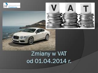 Z miany w VAT od 01.04.2014 r.