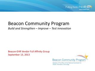 Beacon Community Program Build and Strengthen – Improve – Test innovation