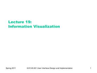 Lecture 19: Information Visualization