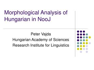 Morphological Analysis of Hungarian in NooJ