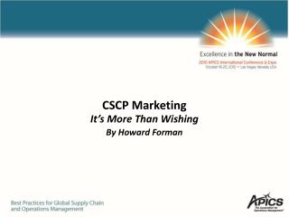 CSCP Marketing It’s More Than Wishing By Howard Forman