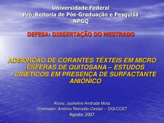 Universidade Federal Pró-Reitoria de Pós-Graduação e Pesquisa NPGQ DEFESA: DISSERTAÇÃO DO MESTRADO