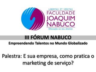 E sua empresa, como pratica o marketing de serviço?