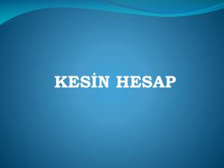 KESİN HESAP