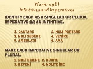 Warm-up !!! Infinitives and Imperatives