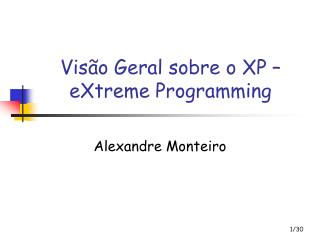 Visão Geral sobre o XP – eXtreme Programming