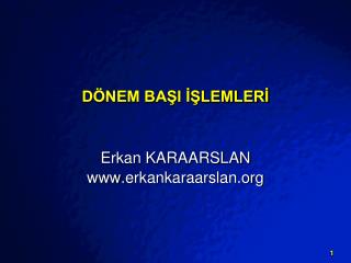 DÖNEM BAŞI İŞLEMLERİ