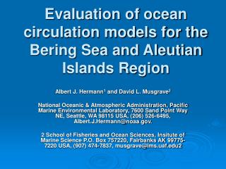 Evaluation of ocean circulation models for the Bering Sea and Aleutian Islands Region