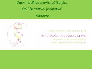 Jasmina Mladenović, učiteljica OŠ “Bratstvo-jedinstvo” Pančevo