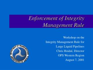 Enforcement of Integrity Management Rule