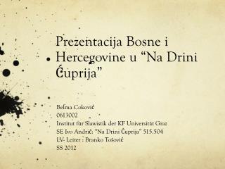 Prezentacija Bosne i Hercegovine u “Na Drini Ćuprija”