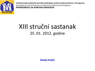 XIII stručni sastanak 25. 01. 2012. godine