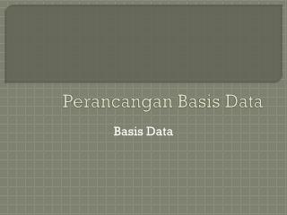 Perancangan Basis Data