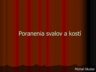 Poranenia svalov a kostí